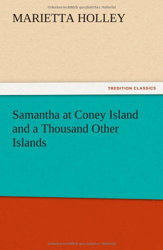 Cover for Marietta Holley · Samantha at Coney Island and a Thousand Other Islands (Paperback Book) (2012)