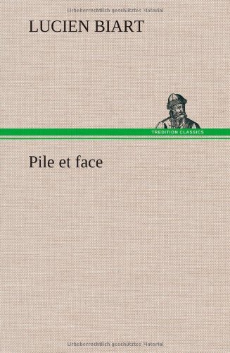 Cover for Lucien Biart · Pile et Face (Hardcover Book) [French edition] (2012)