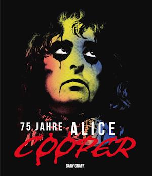 Cover for Gary Graff · 75 Jahre Alice Cooper (Book) (2024)