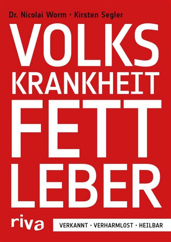 Volkskrankheit Fettleber - Worm - Bøger -  - 9783868838893 - 