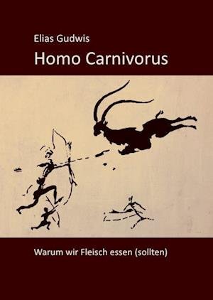 Cover for Elias Gudwis · Homo Carnivorus (Bog) (2023)