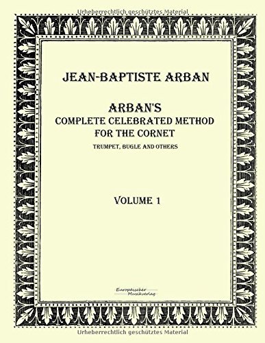 Cover for Jean Baptiste Arban · Arban's Complete Celebrated Method for the Cornet: Volume 1 (Pocketbok) (2019)