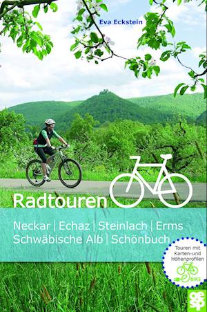 Cover for Eva Eckstein · Radtouren | Neckar, Echaz, Steinlach und Erms, Schwäbische Alb, Schönbuch (Bok) (2025)