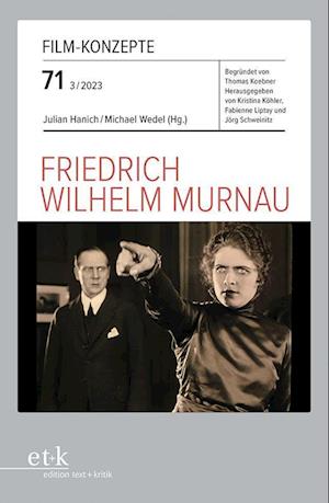 Friedrich Wilhelm Murnau - Kristina Köhler - Kirjat - edition text + kritik - 9783967078893 - 2024