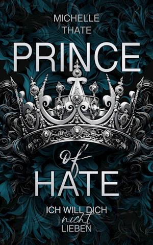 Prince of Hate - Michelle Thate - Books - Nova MD - 9783989423893 - May 9, 2024