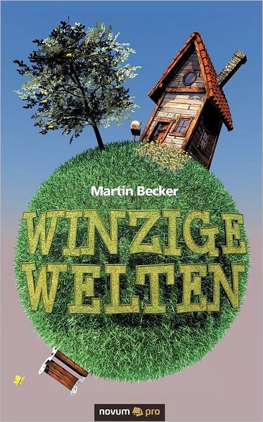 Cover for Martin Becker · Winzige Welten (Paperback Book) [German edition] (2011)