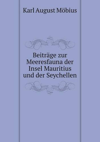 Cover for Karl August Möbius · Beiträge Zur Meeresfauna Der Insel Mauritius Und Der Seychellen (Paperback Book) [German edition] (2014)