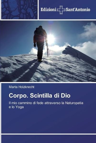 Cover for Holzknecht · Corpo. Scintilla di Dio (Book) (2018)