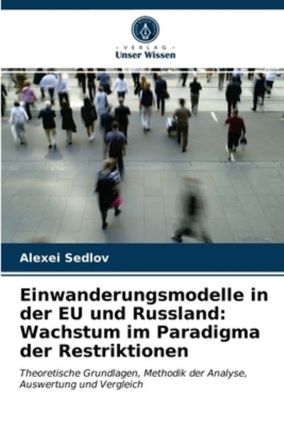 Cover for Alexei Sedlov · Einwanderungsmodelle in der EU und Russland (Paperback Book) (2021)