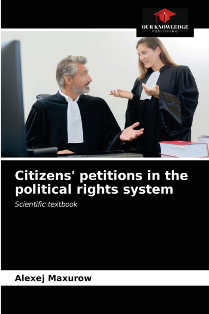 Cover for Alexej Maxurow · Citizens' petitions in the political rights system (Paperback Book) (2021)