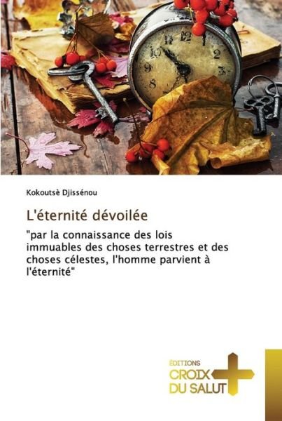 Cover for Kokoutsè Djissénou · L'éternité dévoilée (Paperback Book) (2022)