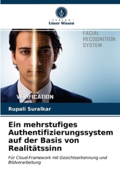 Cover for Rupali Suralkar · Ein mehrstufiges Authentifizierungssystem auf der Basis von Realitatssinn (Pocketbok) (2021)