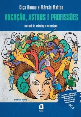 Cover for Ciça Bueno · VocaÇÃo, Astros E ProfissÕes: Manual De Astrologia Vocacional (Pocketbok) (2021)