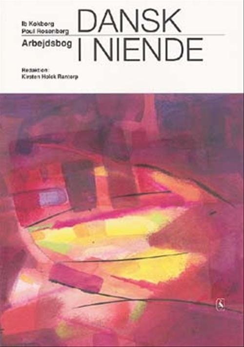 Cover for Poul Rosenberg; Ib Kokborg · Dansk i ... 7. - 9. klasse: Dansk i niende (Sewn Spine Book) [2nd edition] (2005)