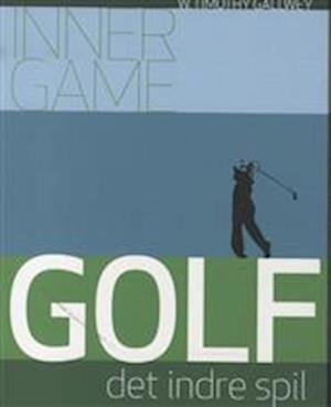 Cover for W. Timothy Gallwey · Golf (Sewn Spine Book) [1.º edición] (2012)