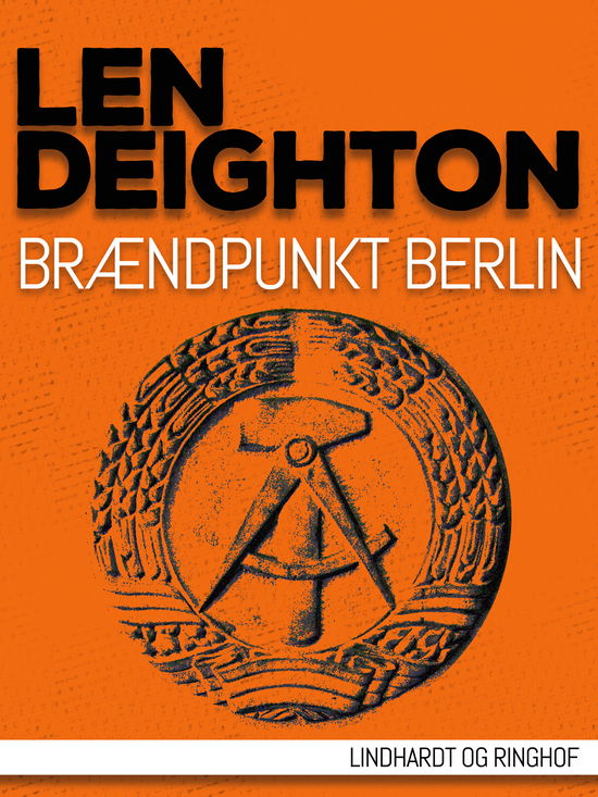 Cover for Len Deighton · Bernard Samson: Brændpunkt Berlin (Sewn Spine Book) [1st edition] (2018)