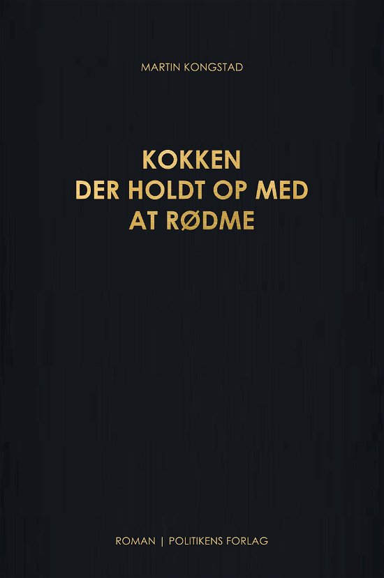 Cover for Martin Kongstad · Kokken der holdt op med at rødme (Sewn Spine Book) [1º edição] (2018)