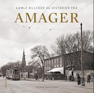Cover for Jesper Asmussen · Gamle billeder og historier fra Amager (Hardcover Book) [1. Painos] (2021)