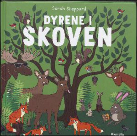 Cover for Sarah Sheppard · Dyrene i skoven (Indbundet Bog) [1. udgave] (2016)