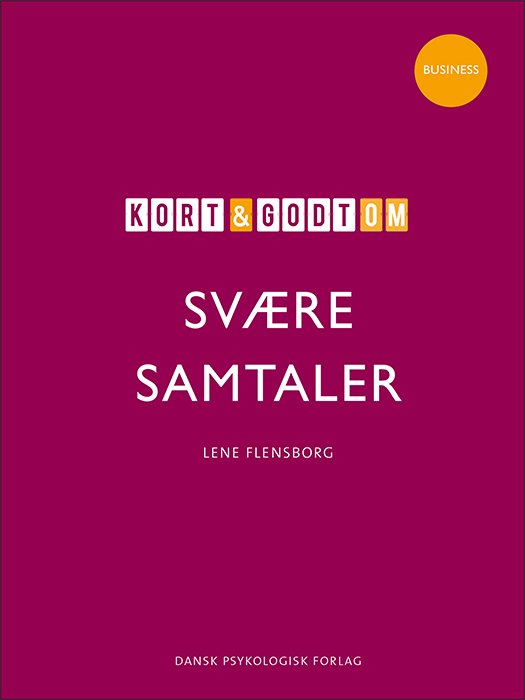 Cover for Lene Flensborg · Kort &amp; godt - Organisation: Kort &amp; godt om svære samtaler (Sewn Spine Book) [1st edition] (2019)