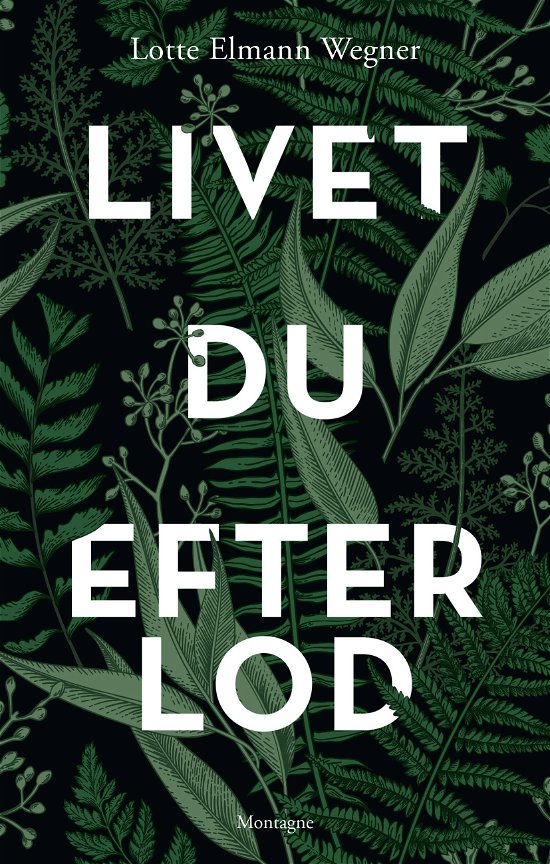Cover for Lotte Elmann Wegner · Livet, du efterlod (Paperback Bog) [1. udgave] (2019)