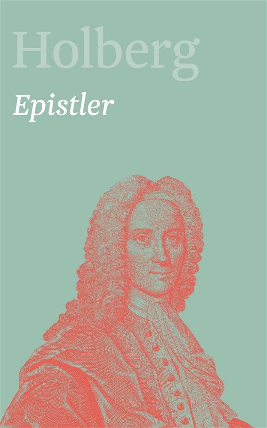 Cover for Holberg Ludvig · Holberg. Ludvig Holbergs hovedværker 1-22, bind 12: Epistler 2 (Gebundesens Buch) [1. Ausgabe] (2017)