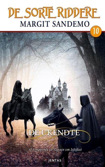 De sorte riddere: De sorte riddere 10 - De ukendte - Margit Sandemo - Bøger - Jentas A/S - 9788776776893 - 3. april 2017