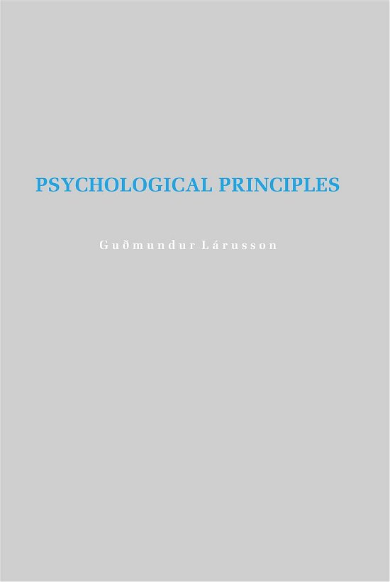 Cover for Guðmundur Lárusson · Psychological Principles (Taschenbuch) [1. Ausgabe] (2015)