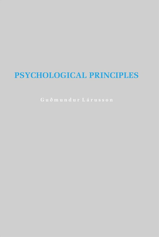 Guðmundur Lárusson · Psychological Principles (Sewn Spine Book) [1st edition] (2015)