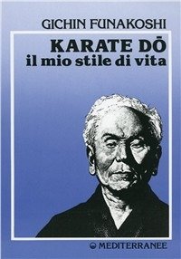 Cover for Gichin Funakoshi · Karate Do. Il Mio Stile Di Vita (Bok)