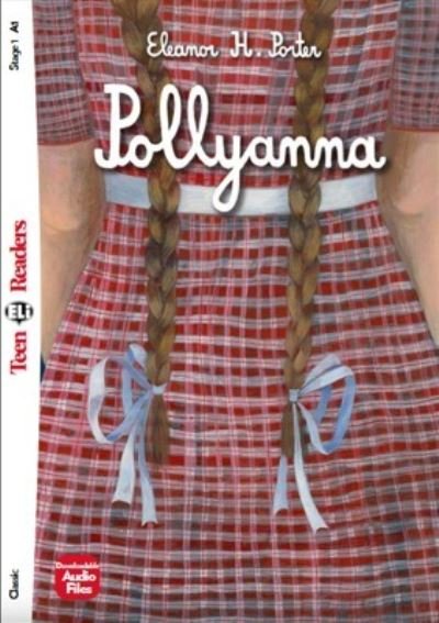 Cover for Eleanor H. Porter · Teen ELI Readers - English: Pollyanna + downloadable audio (Pocketbok) (2016)