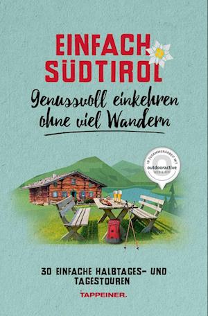 Cover for Leo Brugger · Einfach Südtirol: Genussvoll einkehren ohne viel Wandern (Book) (2022)