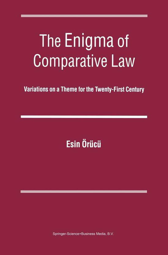 The Enigma of Comparative Law: Variations on a Theme for the Twenty-First Century - A.E. Orucu - Books - Brill - 9789004139893 - 2004