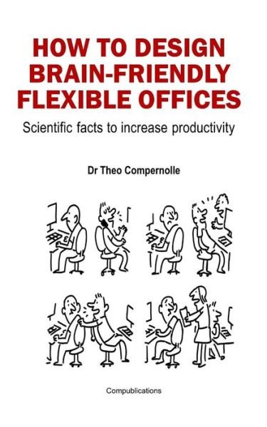 Cover for Theo Compernolle · How to Design Brain-Friendly Flexible Offices (Pocketbok) (2018)