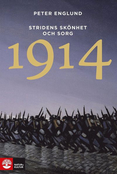 Cover for Peter Englund · Stridens skönhet och sorg: Stridens skönhet och sorg 1914 : första världskrigets första år i 106 korta kapitel (ePUB) (2014)