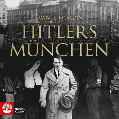 Cover for Svante Nordin · Hitlers München (Audiobook (MP3)) (2018)