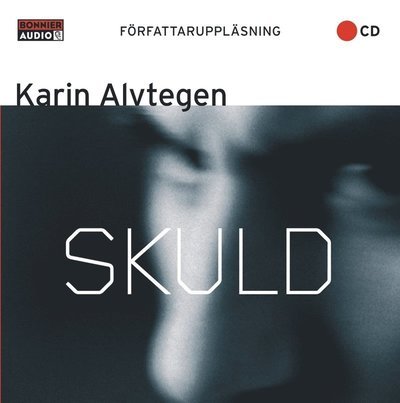 Cover for Karin Alvtegen · Skuld (Hörbuch (MP3)) (2013)