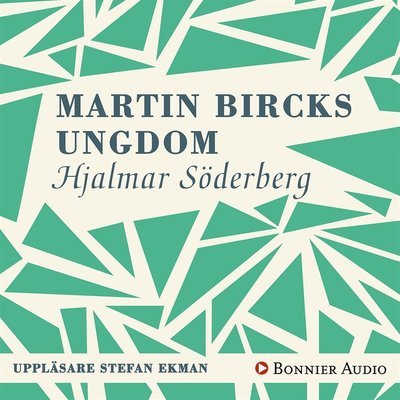 Cover for Hjalmar Söderberg · Martin Bircks ungdom (Lydbok (MP3)) (2016)