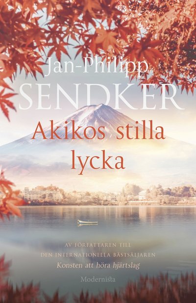 Cover for Jan-Philipp Sendker · Akikos stilla lycka (Hardcover Book) (2025)