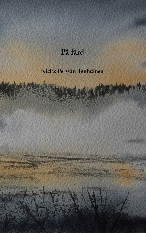 Cover for Niclas Persson Tenhuinen · På färd : xxxx (Book) (2023)