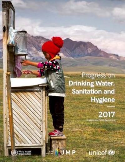 Cover for World Health Organization · Progress on drinking-water, sanitation and hygiene (Taschenbuch) (2017)