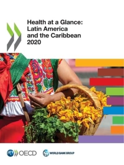 Health at a Glance Latin America and the Caribbean 2020 - Organisation for Economic Co-operation and Development - Böcker - Organization for Economic Cooperation &  - 9789264692893 - 18 juni 2020