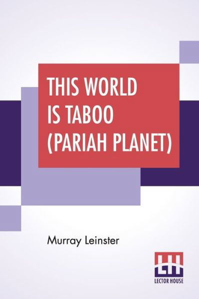 Cover for Murray Leinster · This World Is Taboo (Pariah Planet) (Taschenbuch) (2020)