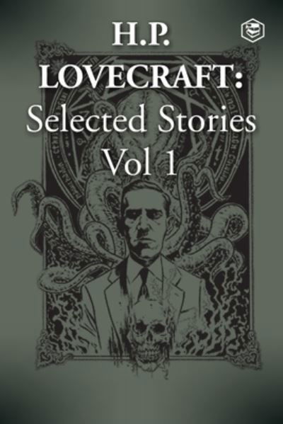 H. P. Lovecraft Selected Stories Vol 1 - H P Lovecraft - Books - Sanage Publishing - 9789390575893 - February 20, 2021