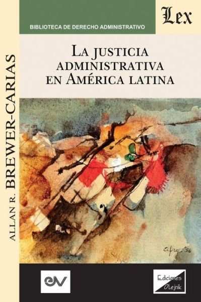 Cover for Allan R Brewer-Carias · La Justicia Administrativa En America Latina (Pocketbok) (2019)
