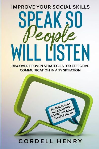 Cover for Cordell Henry · Improve Your Social Skills: Speak So People Will Listen - Discover Proven Strategies For Effective Communication In Any Situation (Paperback Book) (2023)