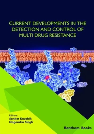 Current Developments in the Detection and Control of Multi Drug Resistance - Sanket Kaushik; Nagendra - Livros - Bentham Science Publishers - 9789815049893 - 26 de julho de 2022