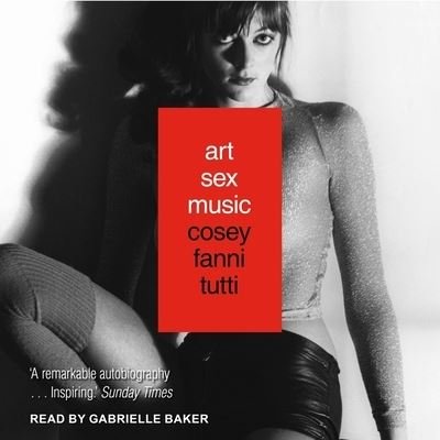 Cover for Cosey Fanni Tutti · Art Sex Music (CD) (2018)