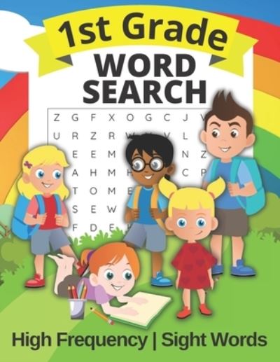 Cover for Mel Eids · 1st Grade Word Search High Frequency and Sight Words: Puzzle Book for First Graders For Kids Ages 4 - 8 (Paperback Book) (2022)