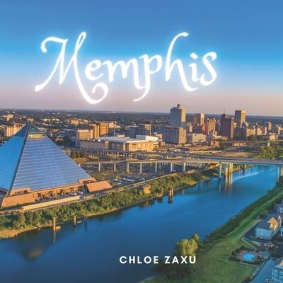 Cover for Chloe Zaxu · Memphis: A Beautiful Print Landscape Art Picture Country Travel Photography Meditation Coffee Table Book of Tennessee, USA (Paperback Book) (2022)